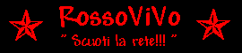 ROSSOVIVO - Informazione, Politica, Cultura